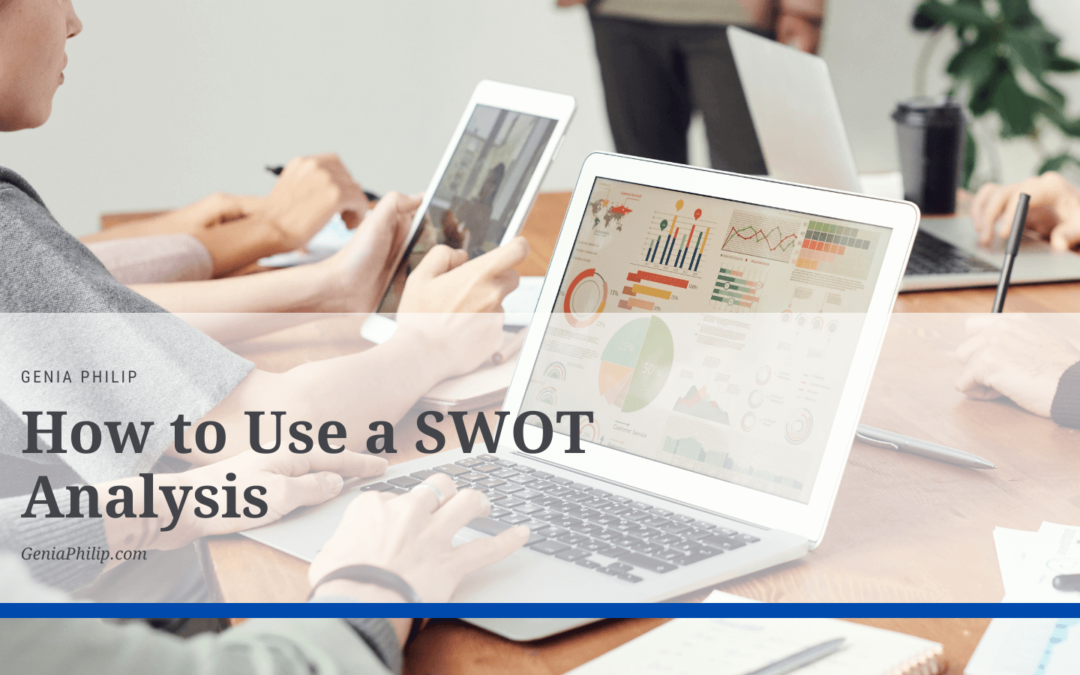 Genia Philip How to Use a SWOT Analysis